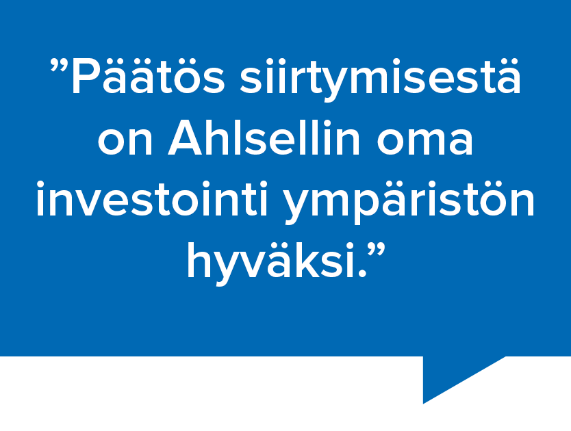 Päätös siirtymisestä on Ahlsellin oma investointi ympäristön hyväksi.png