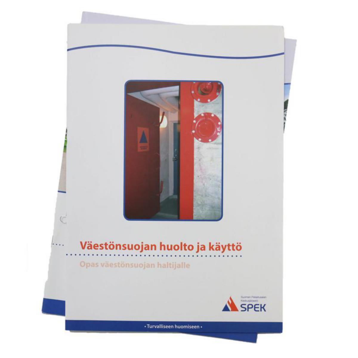 Oppaat ja ohjeet VSS - TYÖMAAN OPAS VSS VÄESTÖNSUOJAN HUOLTO JA KÄYTTÖ